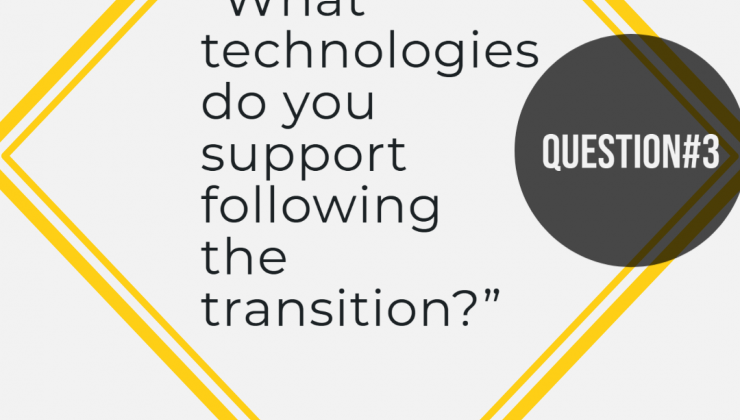 Image of Question #3 "Following the transition, what technologies do you support?"
